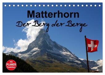 Kalender/agenda Matterhorn. Der Berg der Berge (Tischkalender 2027 DIN A5 quer), CALVENDO Monatskalender Calvendo