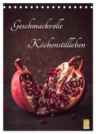 Kalender/Terminbuch Geschmackvolle Küchenstillleben (Tischkalender 2027 DIN A5 hoch), CALVENDO Monatskalender Calvendo
