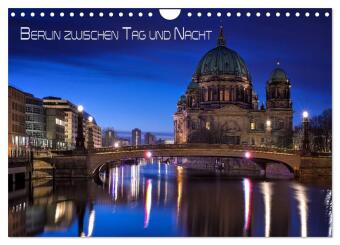 Kalender/Terminbuch Berlin zwischen Tag und Nacht (Wandkalender 2027 DIN A4 quer), CALVENDO Monatskalender Calvendo