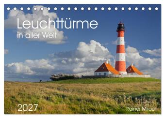 Kalendář/Diář Leuchttürme in aller Welt 2027 (Tischkalender 2027 DIN A5 quer), CALVENDO Monatskalender Calvendo