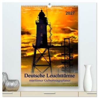 Kalender/Terminbuch Deutsche Leuchttürme - maritimer Geburtstagsplaner (hochwertiger Premium Wandkalender 2027 DIN A2 hoch), Kunstdruck in Hochglanz Calvendo