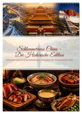 Kalender/agenda Schlemmerreise China - Die Historische Edition (Wandkalender 2027 DIN A2 hoch), CALVENDO Monatskalender Calvendo
