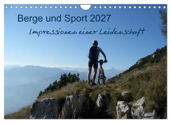Kalendár/Diár Berge und Sport 2027, Impressionen einer Leidenschaft (Wandkalender 2027 DIN A4 quer), CALVENDO Monatskalender Calvendo
