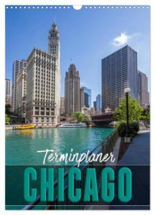 Kalender/agenda CHICAGO Terminplaner (Wandkalender 2027 DIN A3 hoch), CALVENDO Monatskalender Calvendo