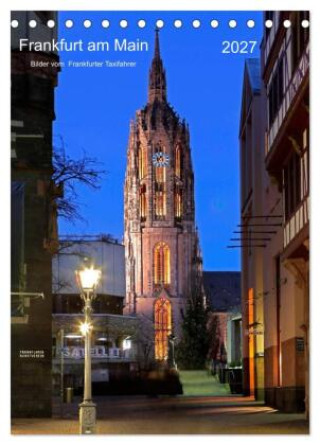 Kalendář/Diář Frankfurt am Main 2027 Bilder vom Taxifahrer (Tischkalender 2027 DIN A5 hoch), CALVENDO Monatskalender Calvendo