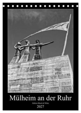 Naptár/Határidőnapló Mülheim an der Ruhr Edition Black & White 2027 (Tischkalender 2027 DIN A5 hoch), CALVENDO Monatskalender Calvendo