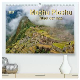 Naptár/Határidőnapló Machu Picchu - Stadt der Inka (hochwertiger Premium Wandkalender 2027 DIN A2 quer), Kunstdruck in Hochglanz Calvendo