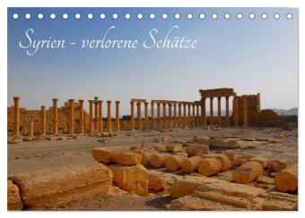 Kalender/agenda Syrien - verlorene Schätze (Tischkalender 2027 DIN A5 quer), CALVENDO Monatskalender Calvendo