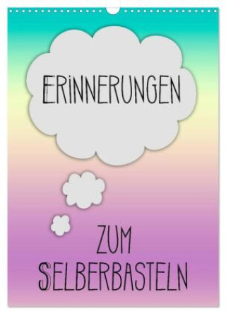 Kalender/Terminbuch ERINNERUNGEN Zum Selberbasteln (Wandkalender 2027 DIN A3 hoch), CALVENDO Monatskalender Calvendo