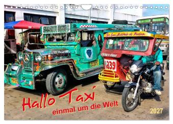 Kalender/Terminbuch Hallo Taxi - einmal um die Welt (Wandkalender 2027 DIN A4 quer), CALVENDO Monatskalender Calvendo