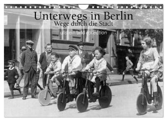 Kalender/Terminbuch Unterwegs in Berlin - Wege durch die Stadt (Wandkalender 2027 DIN A4 quer), CALVENDO Monatskalender Calvendo