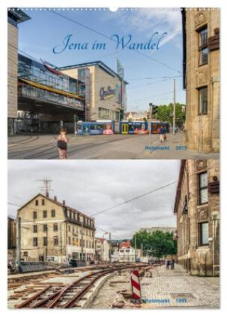Kalender/Terminbuch Jena im Wandel (Wandkalender 2027 DIN A2 hoch), CALVENDO Monatskalender Calvendo
