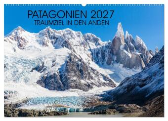 Kalender/agenda Patagonien 2027 - Traumziel in den Anden (Wandkalender 2027 DIN A2 quer), CALVENDO Monatskalender Calvendo