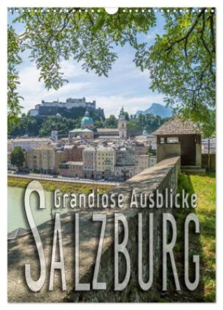 Kalender/Terminbuch SALZBURG Grandiose Ausblicke (Wandkalender 2027 DIN A3 hoch), CALVENDO Monatskalender Calvendo
