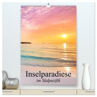Kalendář/Diář Inselparadiese im Südpazifik (hochwertiger Premium Wandkalender 2027 DIN A2 hoch), Kunstdruck in Hochglanz Calvendo
