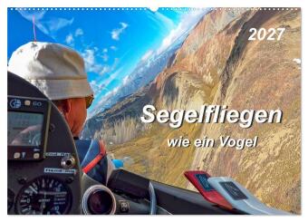 Kalendář/Diář Segelfliegen - wie ein Vogel (Wandkalender 2027 DIN A2 quer), CALVENDO Monatskalender Calvendo