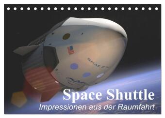 Calendar / Agendă Space Shuttle. Impressionen aus der Raumfahrt (Tischkalender 2027 DIN A5 quer), CALVENDO Monatskalender Calvendo