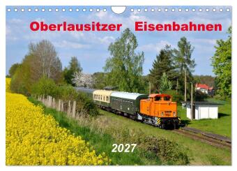 Kalender/agenda Oberlausitzer Eisenbahnen 2027 (Wandkalender 2027 DIN A4 quer), CALVENDO Monatskalender Calvendo