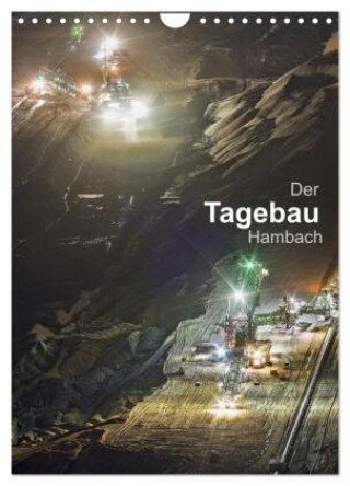 Kalender/agenda Der Tagebau Hambach (Wandkalender 2027 DIN A4 hoch), CALVENDO Monatskalender Calvendo