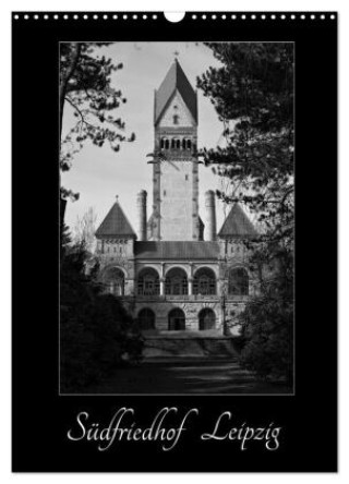 Kalender/Terminbuch Südfriedhof Leipzig (Wandkalender 2027 DIN A3 hoch), CALVENDO Monatskalender Calvendo