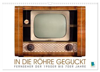 Kalendář/Diář Fernseher der 1950er bis 70er Jahre: In die Röhre geguckt (Wandkalender 2027 DIN A3 quer), CALVENDO Monatskalender Calvendo