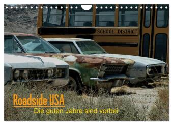 Kalender/Terminbuch Roadside USA - Die guten Jahre sind vorbei (Wandkalender 2027 DIN A4 quer), CALVENDO Monatskalender Calvendo