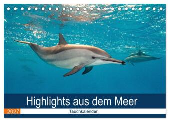 Koledar/Rokovnik Highlights aus dem Meer - Tauchkalender (Tischkalender 2027 DIN A5 quer), CALVENDO Monatskalender Calvendo