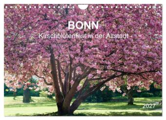 Kalender/agenda Bonn - Kirschblütenfest in der Altstadt (Wandkalender 2027 DIN A4 quer), CALVENDO Monatskalender Calvendo