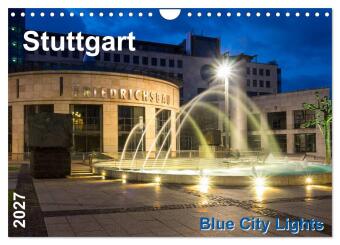 Naptár/Határidőnapló Stuttgart - Blue City Lights (Wandkalender 2027 DIN A4 quer), CALVENDO Monatskalender Calvendo