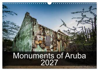 Naptár/Határidőnapló Monuments of Aruba 2027 (Wall Calendar 2027 DIN A3 landscape), CALVENDO 12 Month Wall Calendar Calvendo