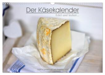Kalender/Terminbuch Der Käsekalender Edel und lecker (Wandkalender 2027 DIN A3 quer), CALVENDO Monatskalender Calvendo