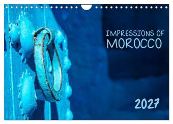 Kalendář/Diář Impressions of Morocco 2027 (Wall Calendar 2027 DIN A4 landscape), CALVENDO 12 Month Wall Calendar Calvendo