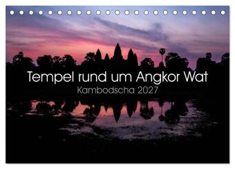 Naptár/Határidőnapló Tempel rund um Angkor Wat (Tischkalender 2027 DIN A5 quer), CALVENDO Monatskalender Calvendo