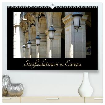 Naptár/Határidőnapló Straßenlaternen in Europa (hochwertiger Premium Wandkalender 2027 DIN A2 quer), Kunstdruck in Hochglanz Calvendo