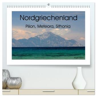 Kalender/Terminbuch Nordgriechenland - Pilion, Meteora, Sithonia (hochwertiger Premium Wandkalender 2027 DIN A2 quer), Kunstdruck in Hochglanz Calvendo