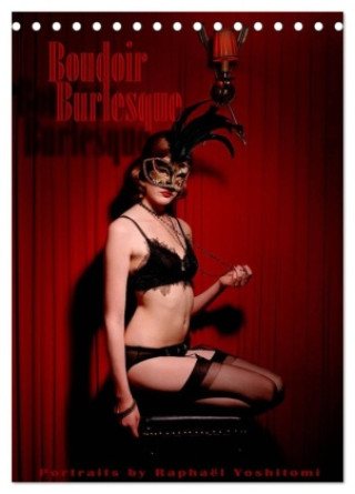 Kalender/Terminbuch Boudoir Burlesque (Tischkalender 2027 DIN A5 hoch), CALVENDO Monatskalender Calvendo