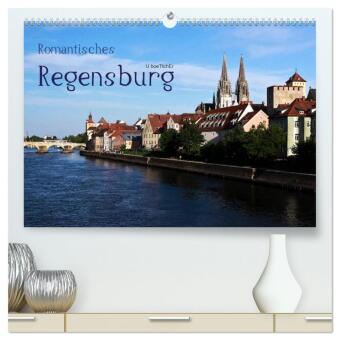 Kalendář/Diář Romantisches Regensburg (hochwertiger Premium Wandkalender 2027 DIN A2 quer), Kunstdruck in Hochglanz Calvendo