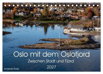 Kalender/Terminbuch Oslo mit dem Oslofjord (Tischkalender 2027 DIN A5 quer), CALVENDO Monatskalender 
