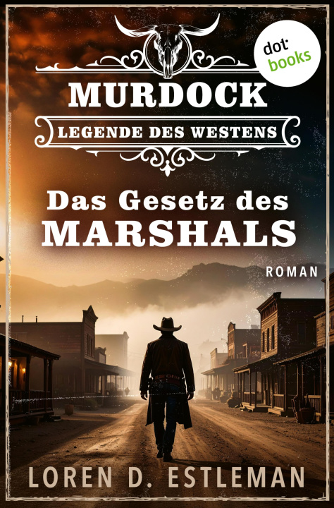E-book Das Gesetz des Marshals Loren D. Estleman