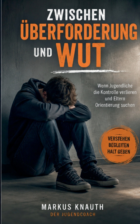 Kniha Zwischen Überforderung und Wut Markus Knauth
