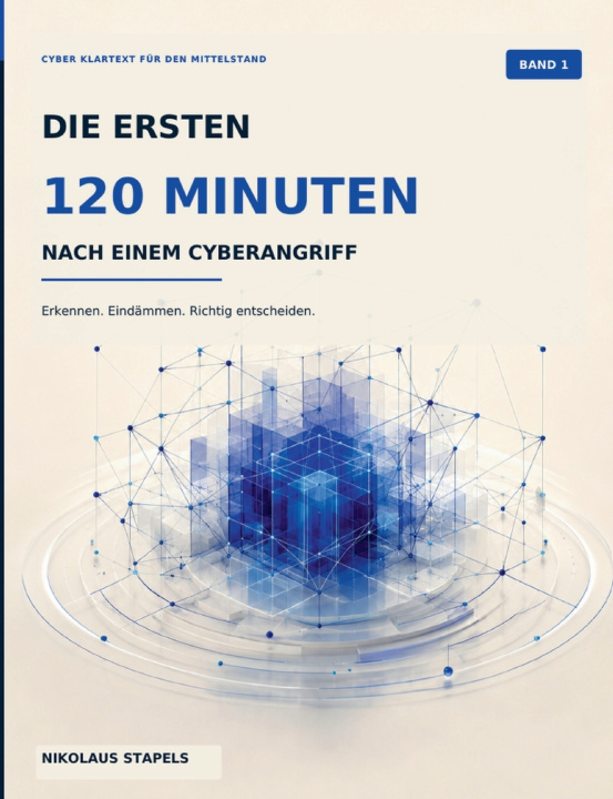 Libro Die ersten 120 Minuten nach einem Cyberangriff Nikolaus Stapels
