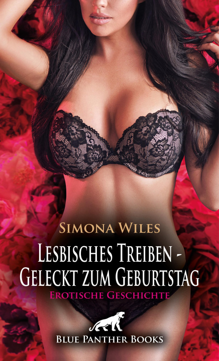 E-Book Lesbisches Treiben - Geleckt zum Geburtstag | Erotische Geschichte Simona Wiles
