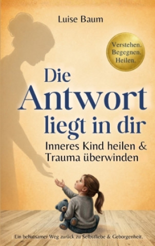 Book Die Antwort liegt in dir Luise Baum