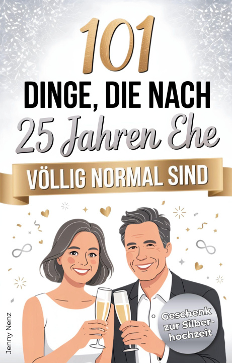 Libro 101 Dinge, die nach 25 Jahren Ehe völlig normal sind 