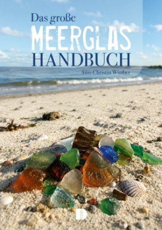 Kniha Das große Meerglas-Handbuch Ann-Christin Wimber
