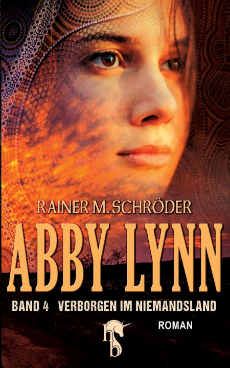 Buch Abby Lynn - Verborgen im Niemandsland Rainer M. Schröder