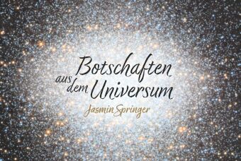 Knjiga Botschaften aus dem Universum Jasmin Springer
