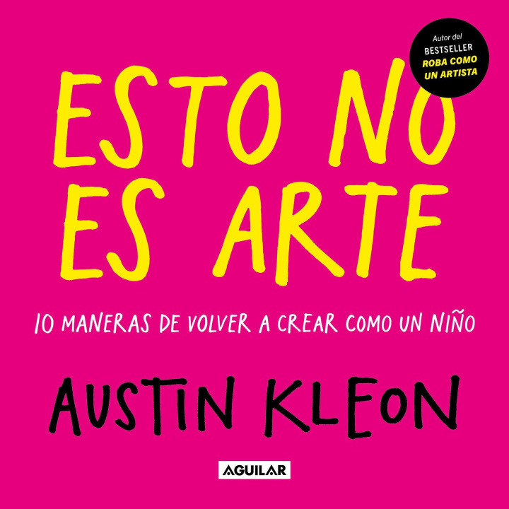 Boek Esto No Es Arte / Don't Call It Art. 10 Ways to Create Like a Kid Again 