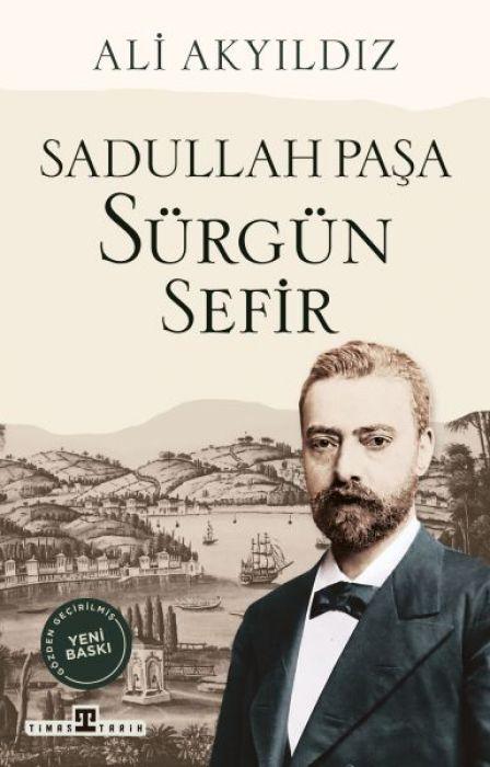 Book Sürgün Sefir Sadullah Pasa 