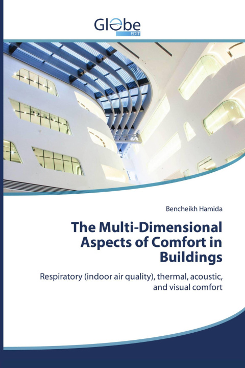 Knjiga The Multi-Dimensional Aspects of Comfort in Buildings 